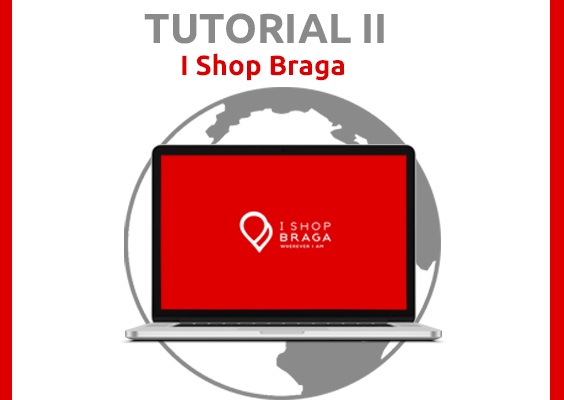 I Shop Braga - Tutorial II